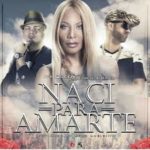 Ivy Queen Ft. Jowell y Randy - Naci Para Amarte MP3